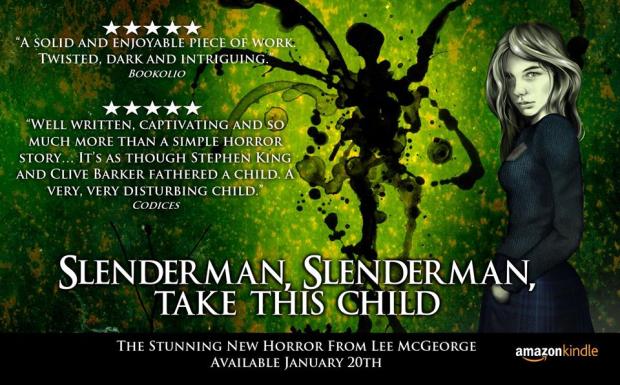 Lee McGeorge Slenderman, Slenderman, Take this Child